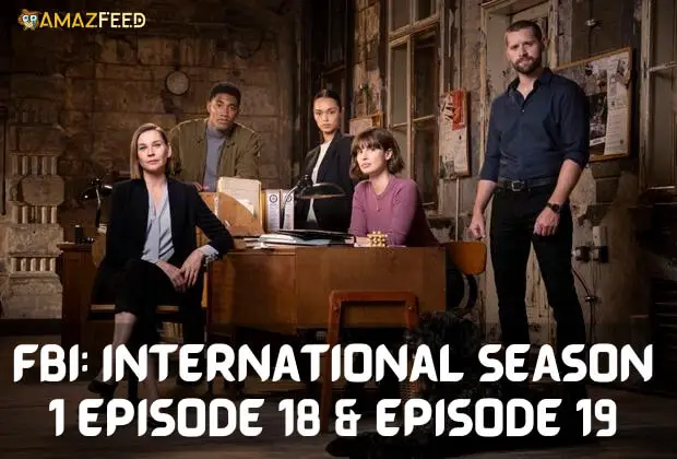 FBI International Season 1 Episode 19 release date