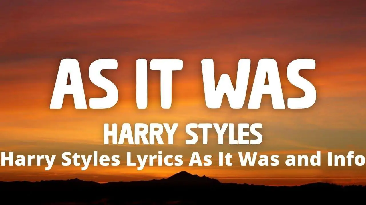 Harry Styles Lyrics As It Was and Info