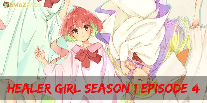 Healer Girl season 1 Episode 4 release date