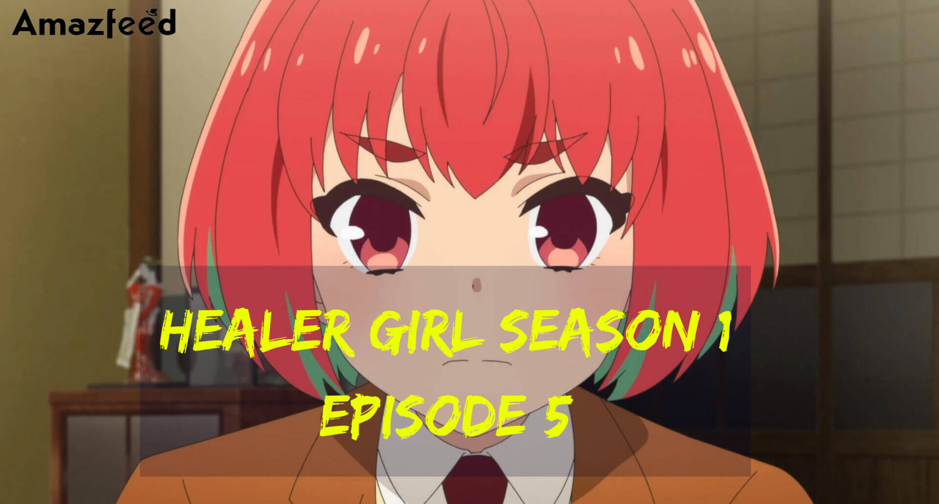 Healer Girl season 1 Episode 5 release date