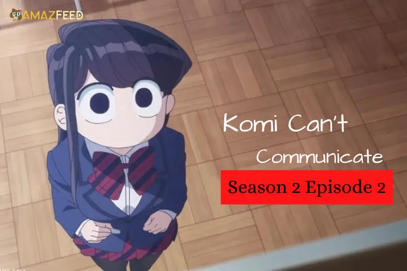 Komi Can’t Communicate Season 2 Episode 2