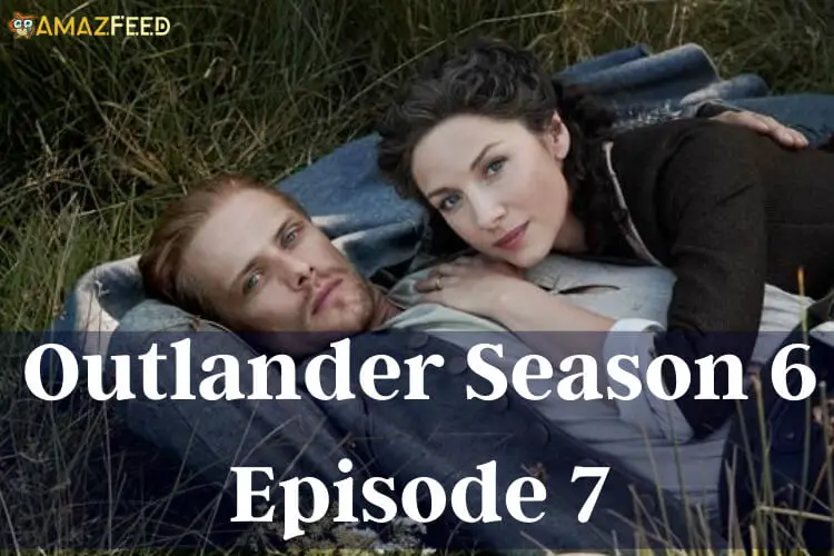 Outlander Season 6 Episode 7