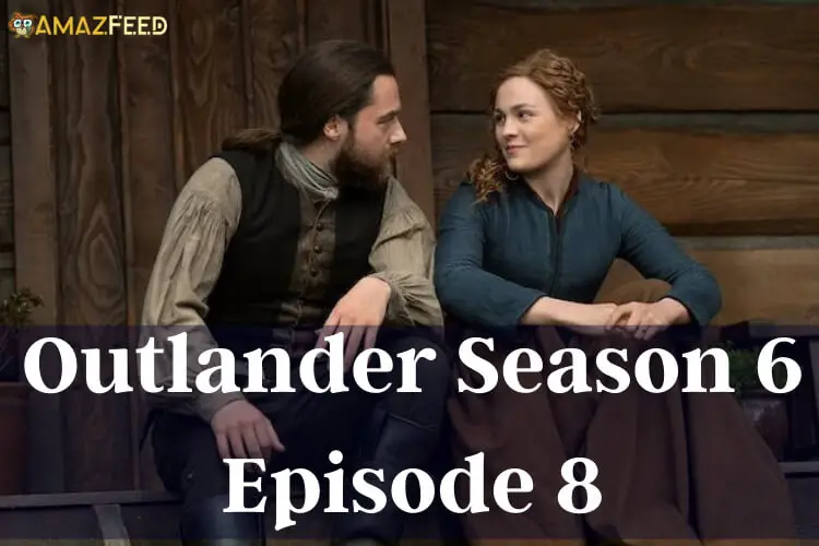 Outlander Season 6 Episode 8