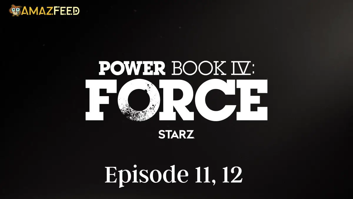 Power Book IV Force Episode 11 release date