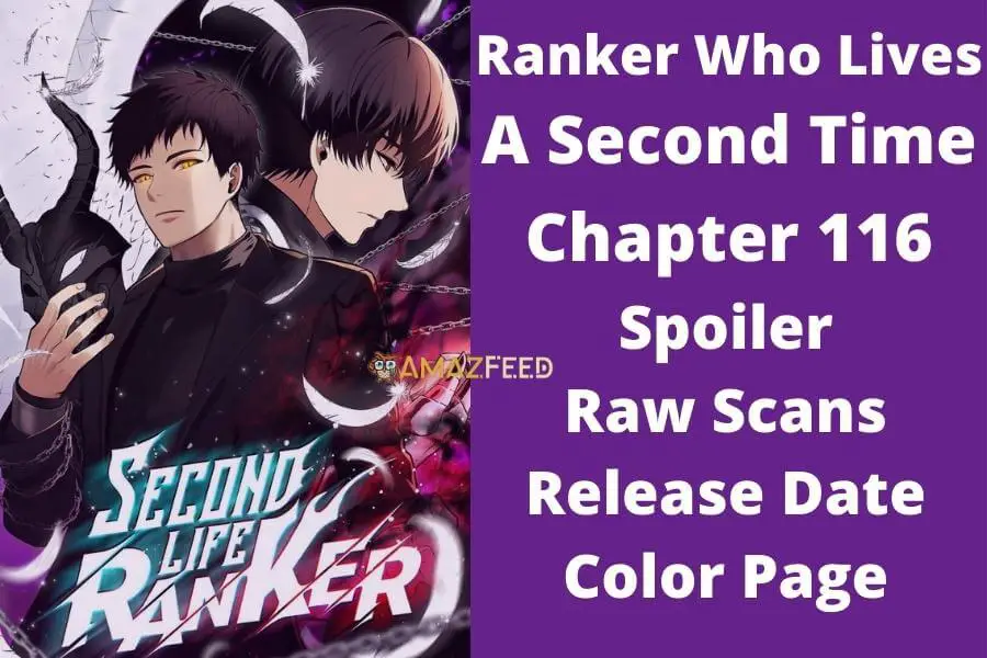 Ranker Who Lives A Second Time Chapter 116 Spoiler, Raw Scan, Release Date, Color Page