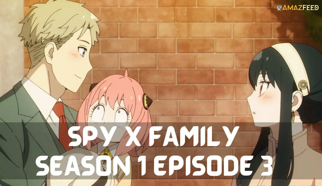 Spy x Family Season 1 Episode 3 release date