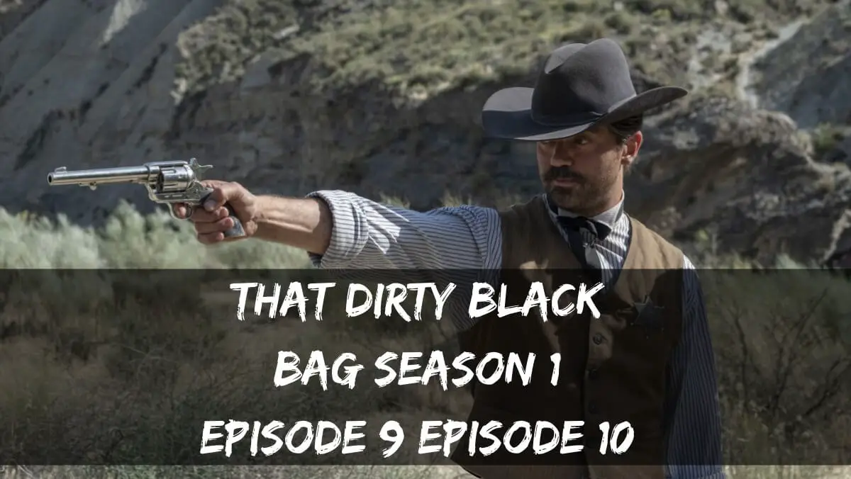 That Dirty Black Bag Season 1 Episode 9 release date