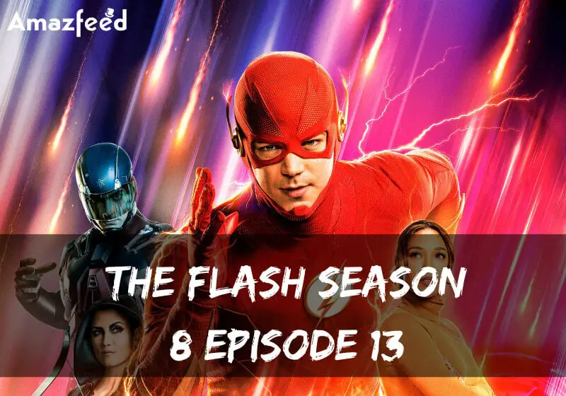 The Flash Season 8 Episode 13 release date