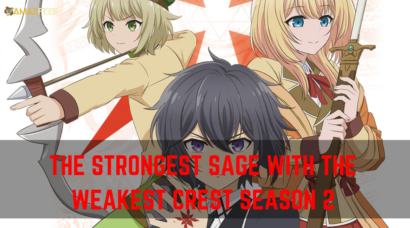 The Strongest Sage with the Weakest Crest Season 2 release date