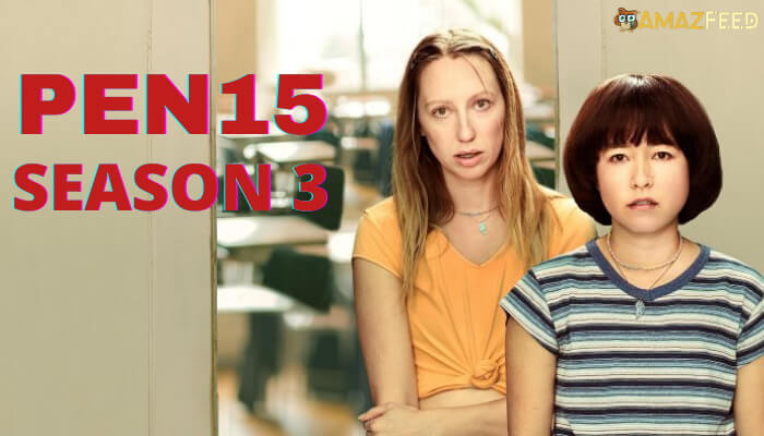Where to watch Pen15 T.V. series (1)