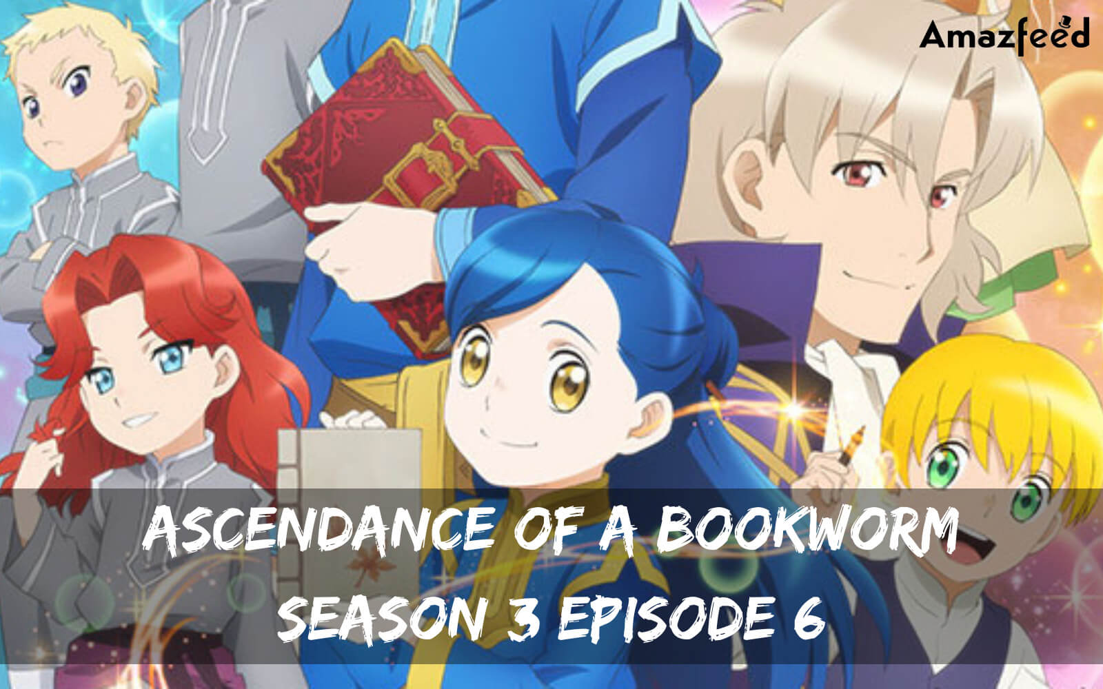 Ascendance of a Bookworm Season 3 Episode 6 release date