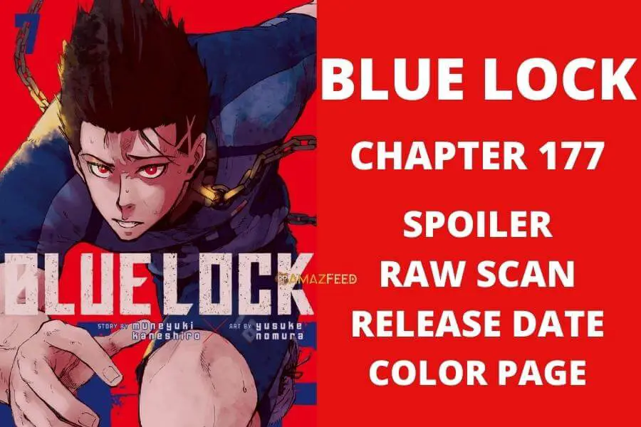 Blue Lock Chapter 177 Spoiler, Release Date, Raw Scan, Color Page, and Everything You Need to Know