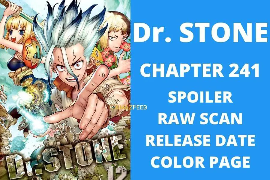 Dr. Stone Chapter 241 Spoiler, Raw Scan, Color Page, Release Date