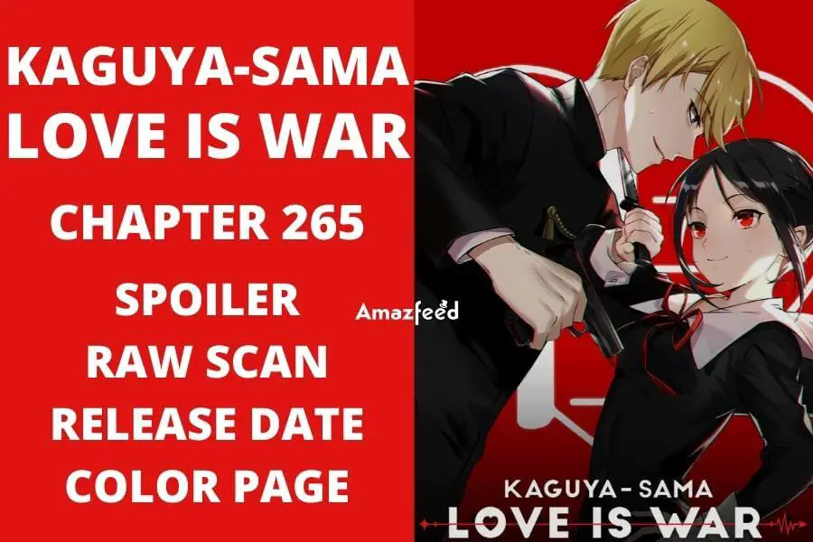 Kaguya Sama Love Is War Chapter 265 Spoiler, Raw Scan, Release Date, Color Page