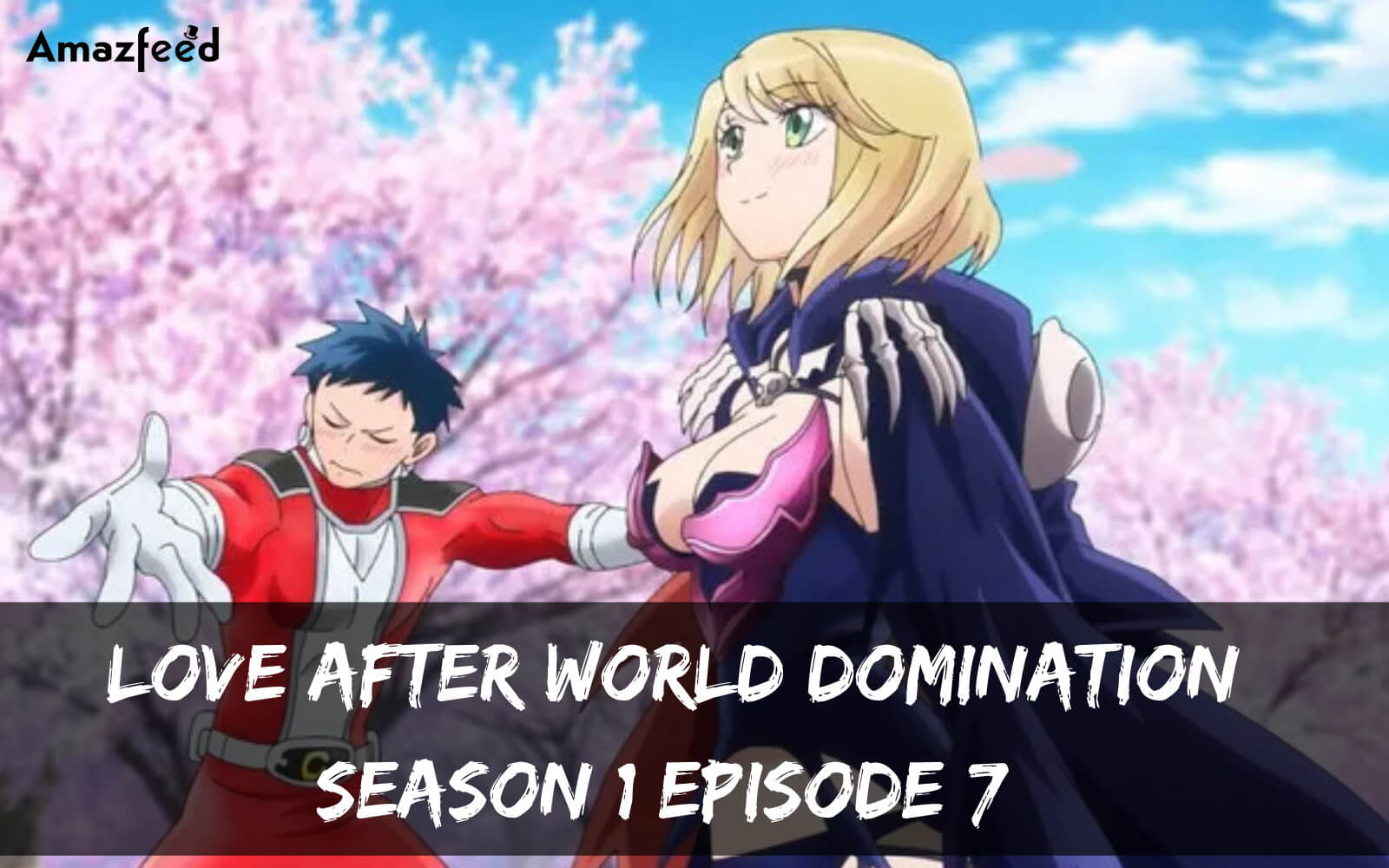 Love After World Domination Season 1 Episode 7 release date