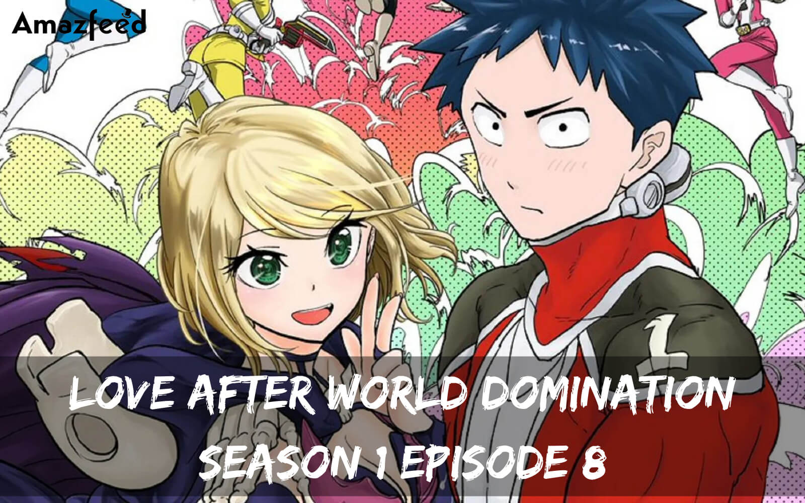 Love After World Domination Season 1 Episode 8 release date