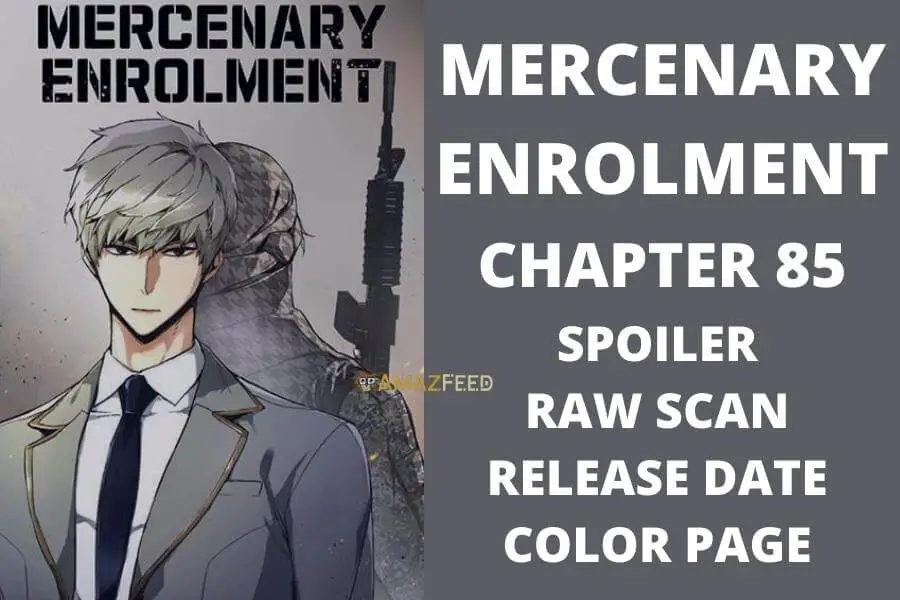 Mercenary Enrollment Chapter 85 Spoiler, Countdown, About, Synopsis, Release Date