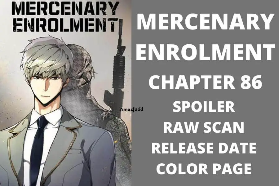 Mercenary Enrollment Chapter 86 Spoiler, Countdown, About, Synopsis, Release Date