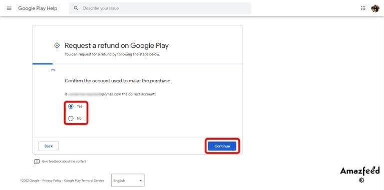 You will be asked to confirm your Google account on the next page. To see your recent purchases, select Yes and then click the Continue button at the bottom of the page.