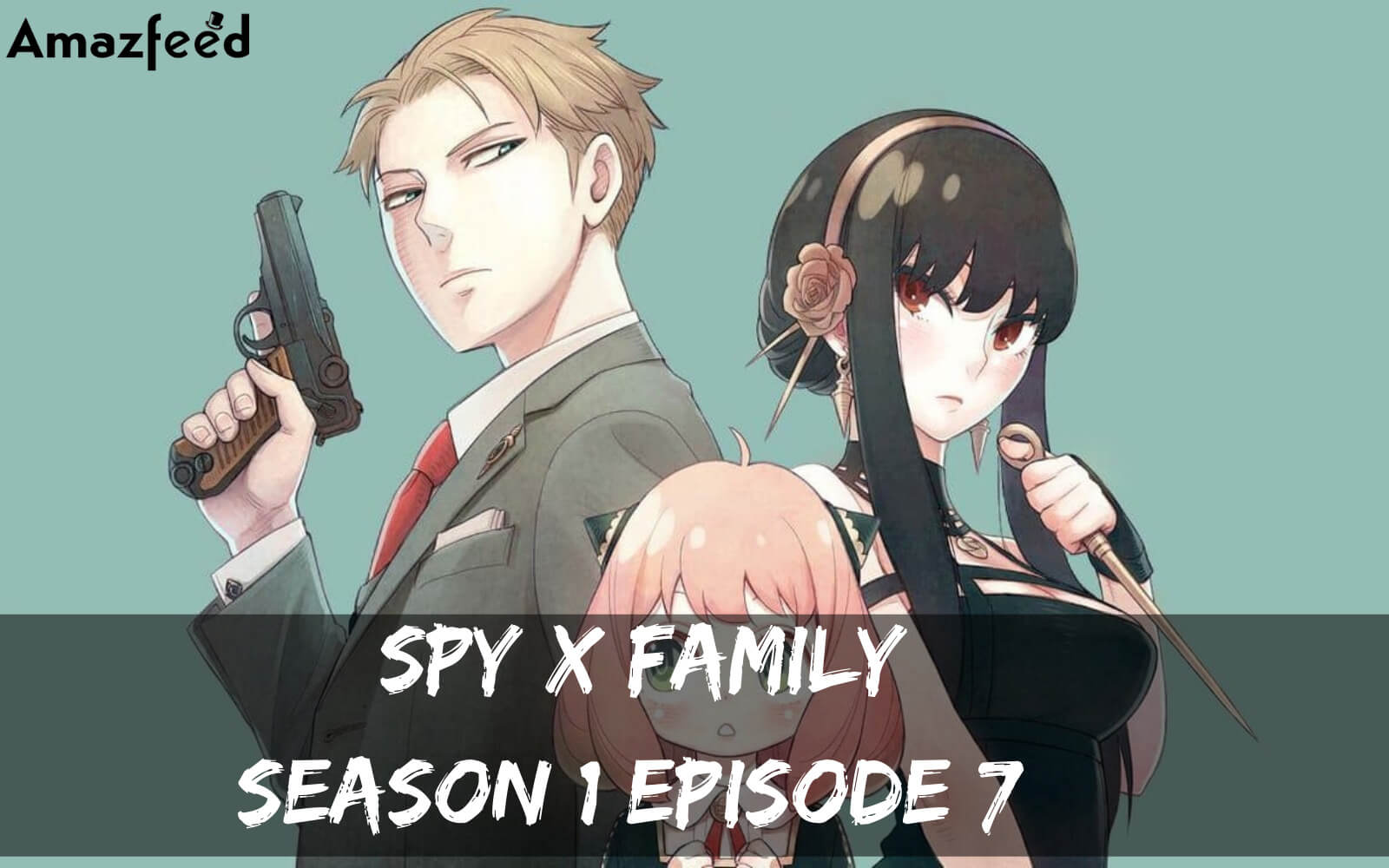 Spy x Family Season 1 Episode 7 Release Date