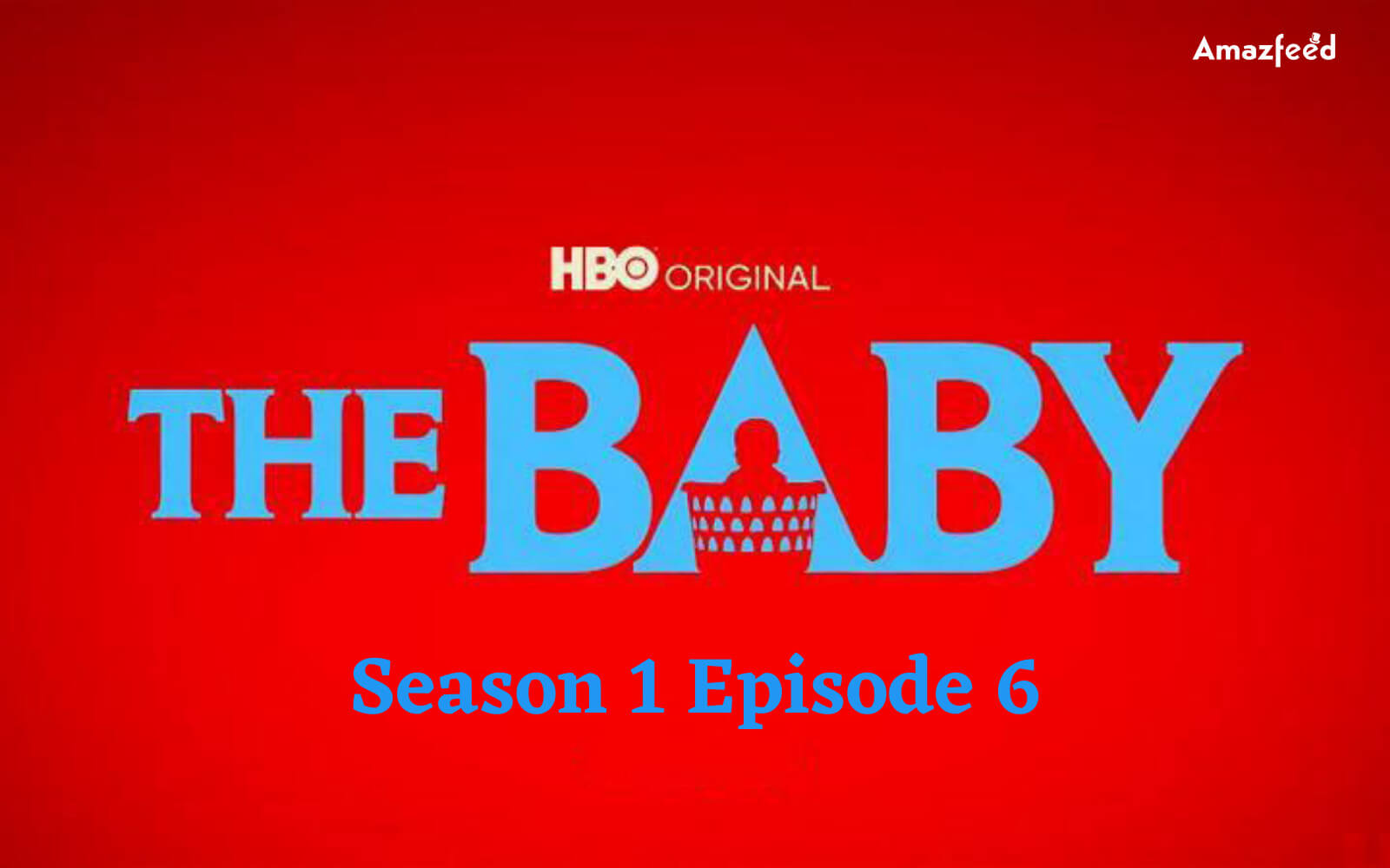 The Baby Season 1 Episode 6 Release date
