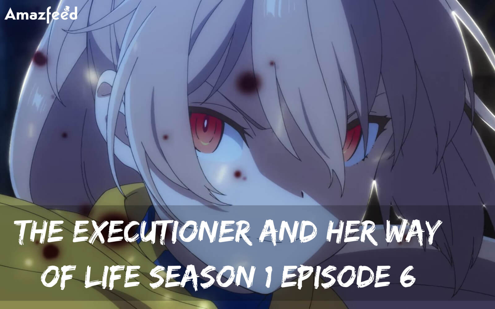 The Executioner and Her Way of Life Season 1 Episode 7 release date