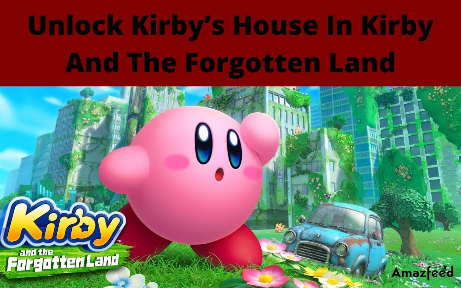 Unlock Kirby’s House In Kirby And The Forgotten Land