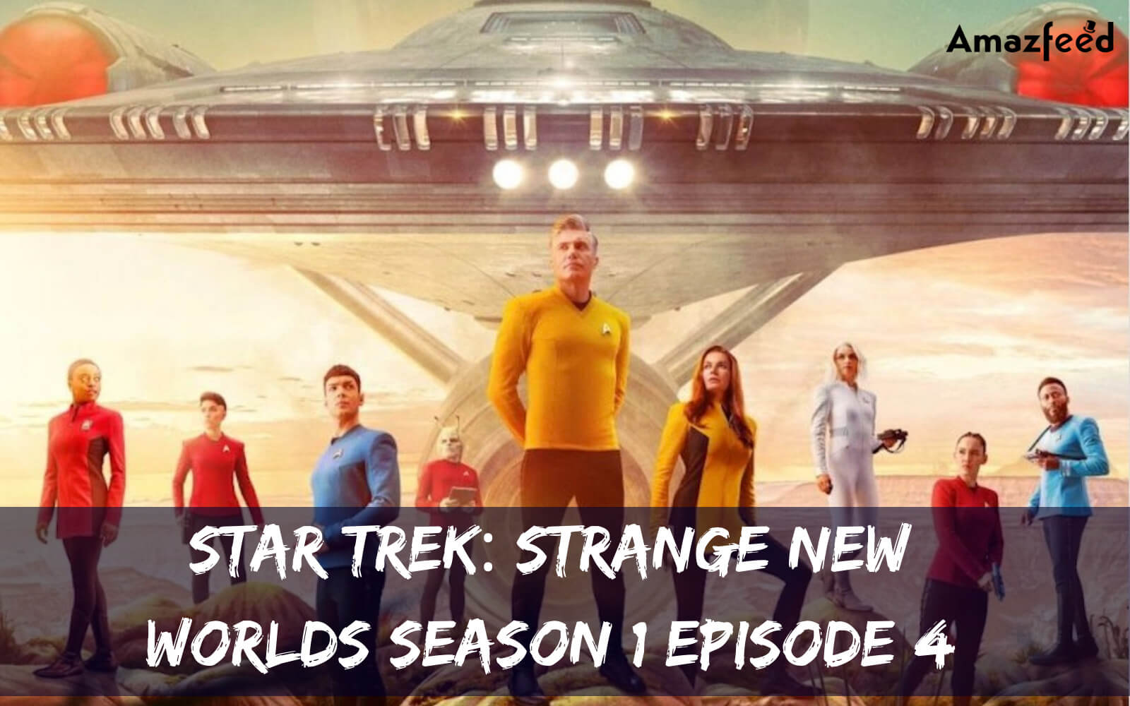 When Is Star Trek Strange New Worlds Season 1 Episode 4 Coming Out (Release Date)