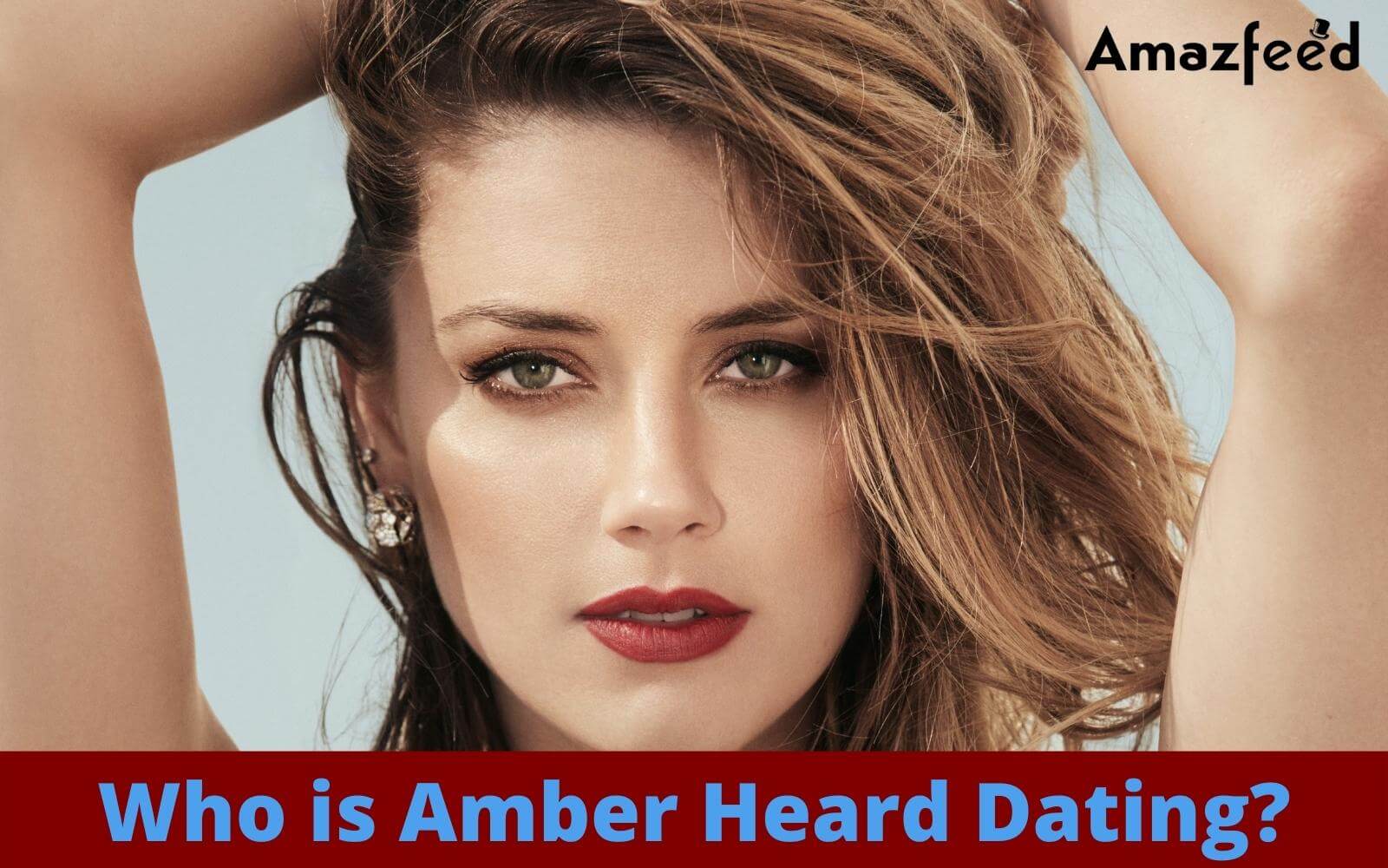 Who Is Amber Heard Dating? Elon Musk, Johnny Depp & more