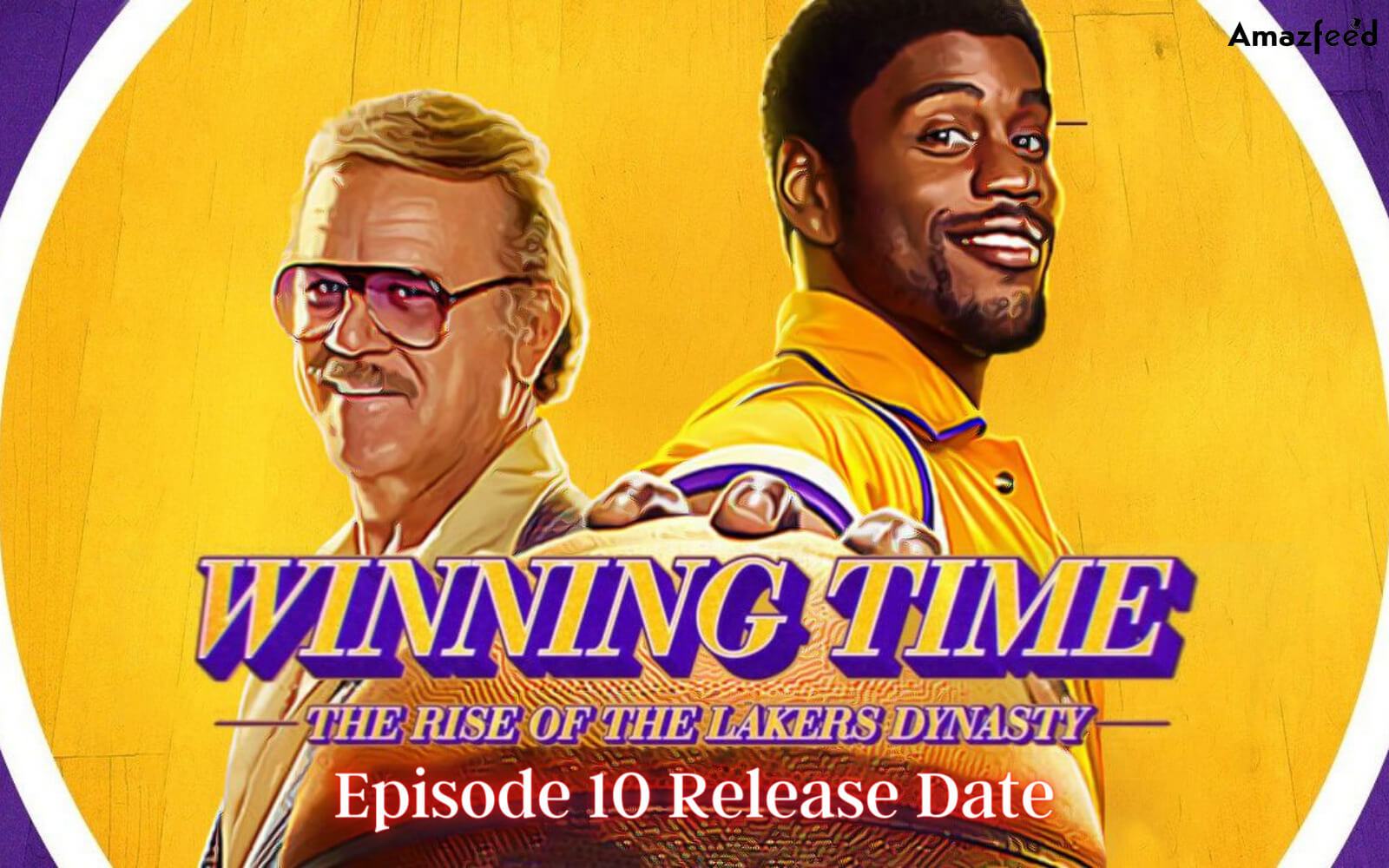 Winning Time Episode 10 Release Date