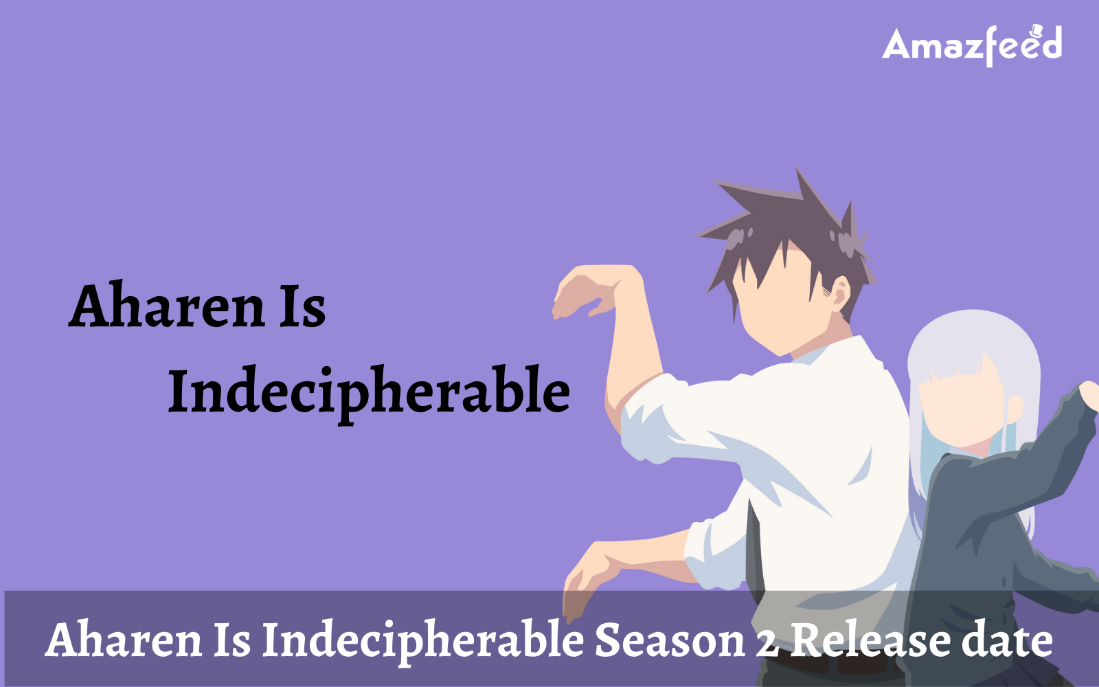 Aharen Is Indecipherable Season 2 Release date