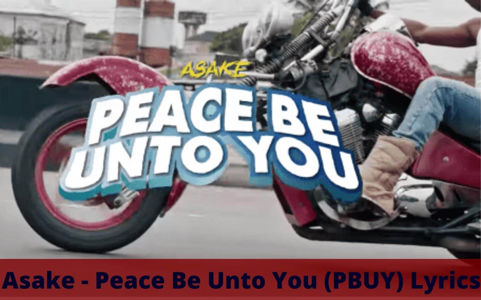 Peace Be Unto You (PBUY) Lyrics - By Asake