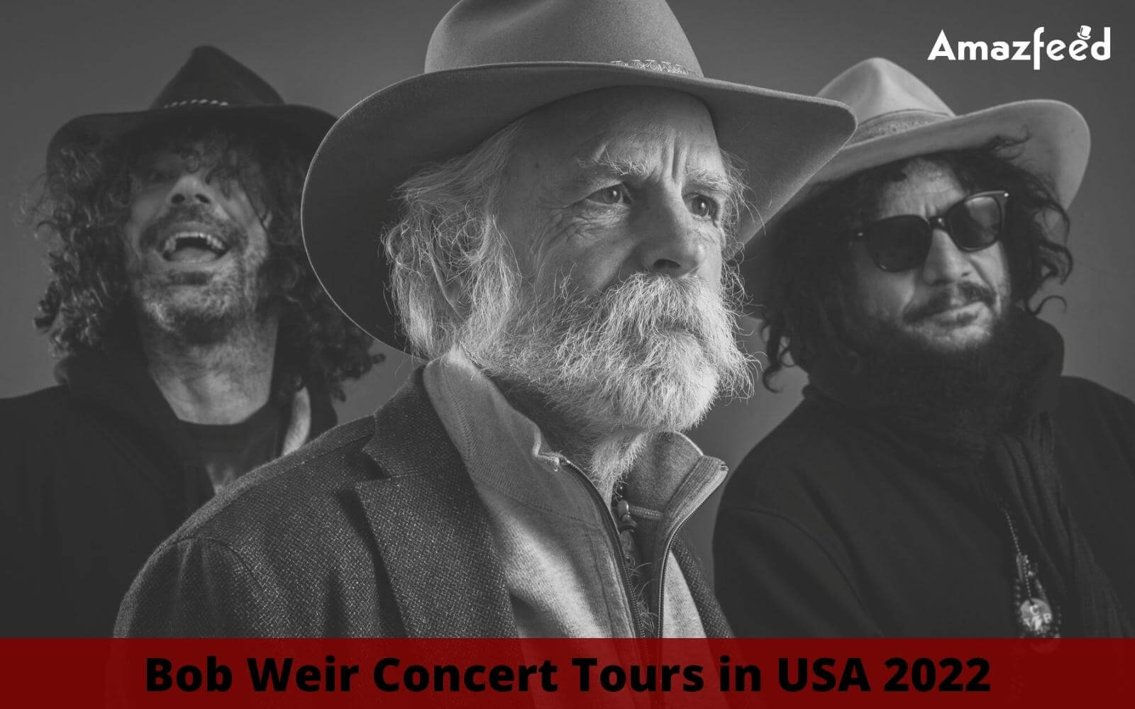 Bob Weir Setlist 2022, Concert Tour Dates in 2022 | USA | Set List, Band Members