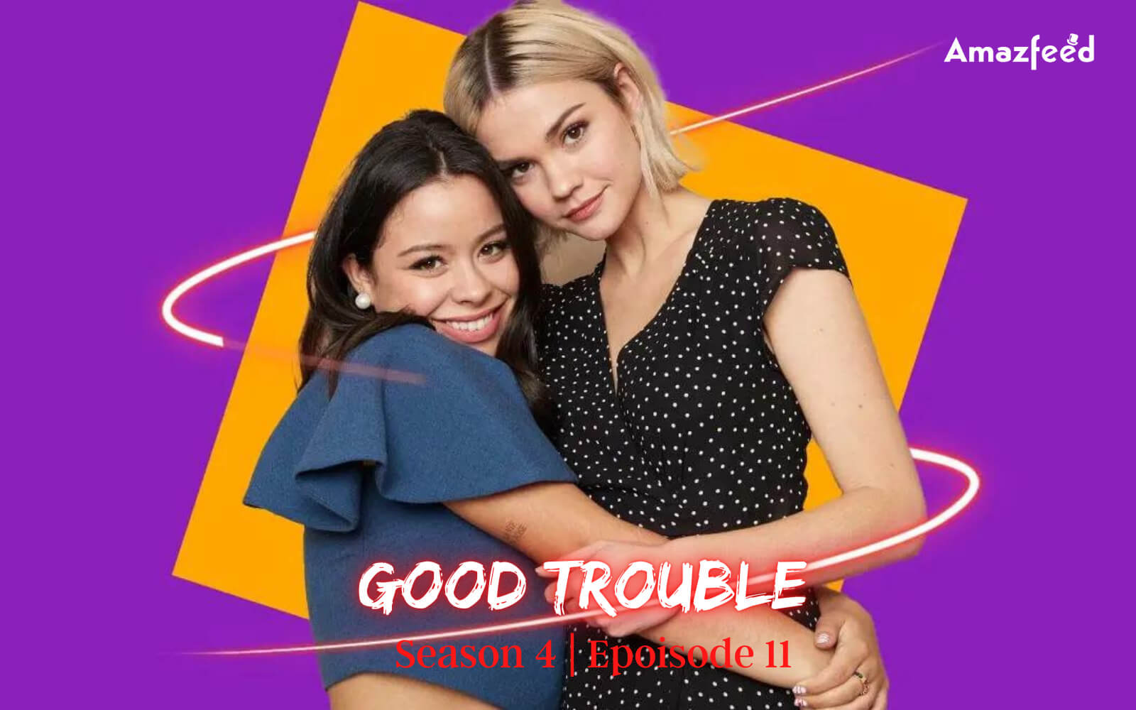 Good Trouble Season 4 Episode 11 Release date