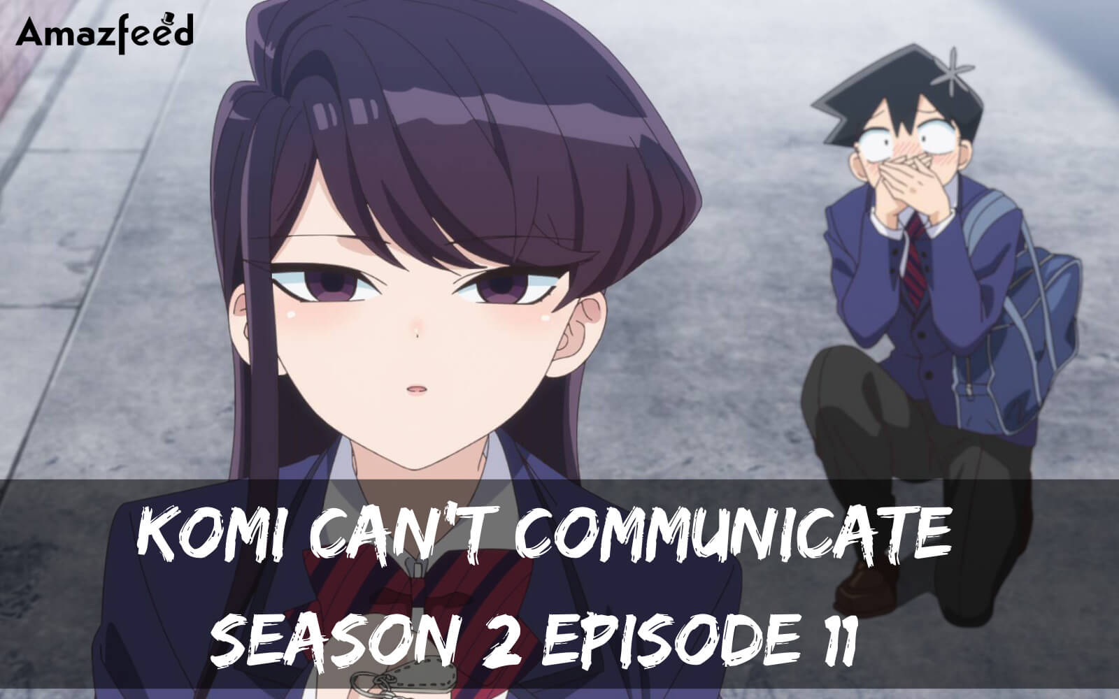 Komi Can’t Communicate Season 2 Episode 11 release date