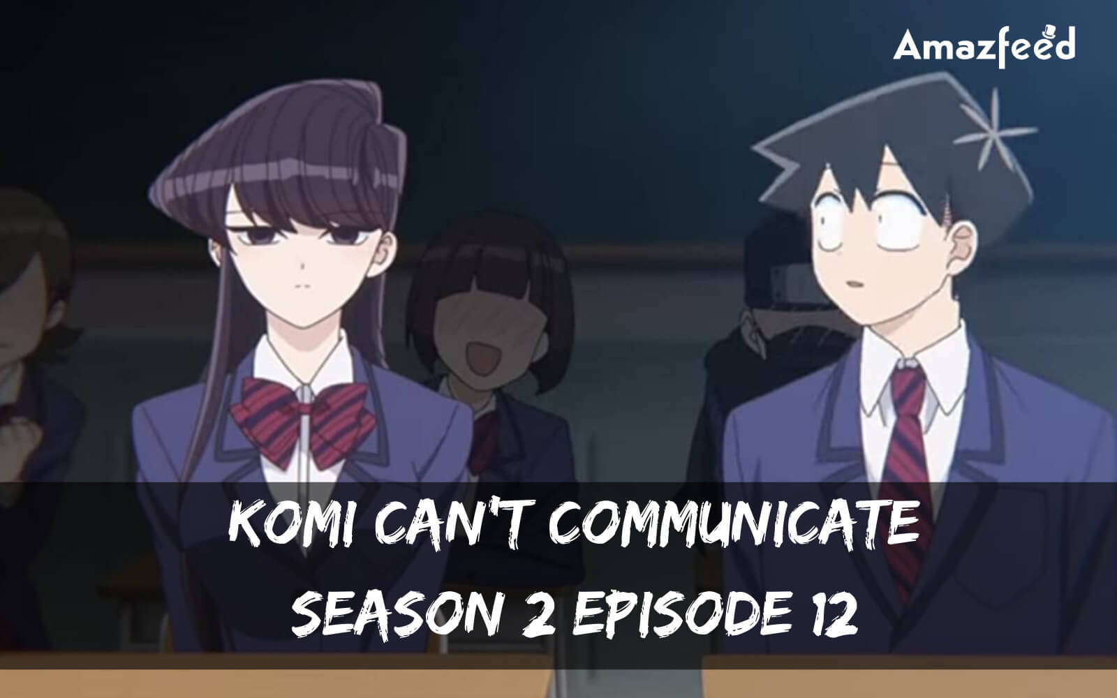 Komi Can’t Communicate Season 2 Episode 12 release date