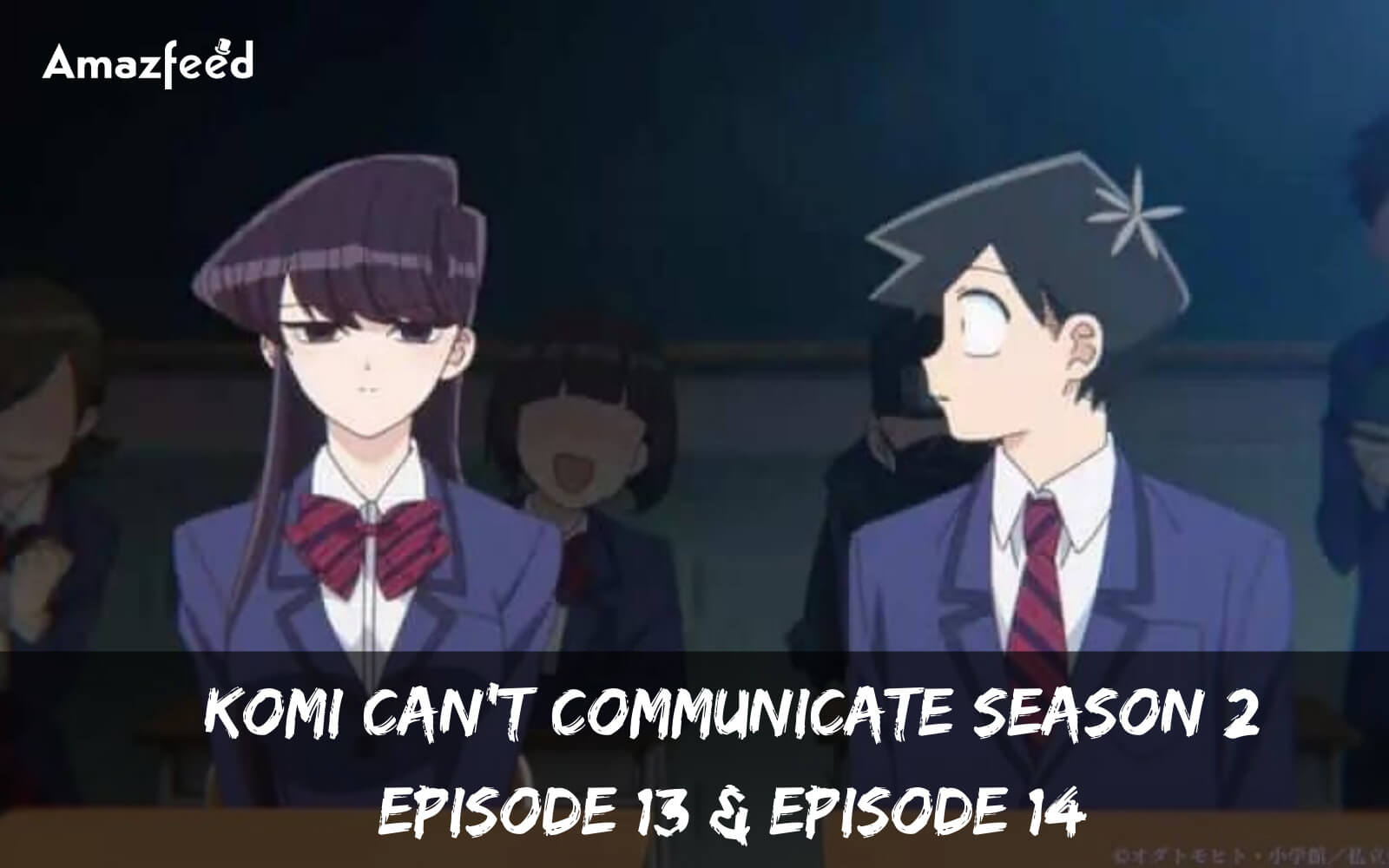 Komi Can’t Communicate Season 2 Episode 13 & Episode 14: Countdown