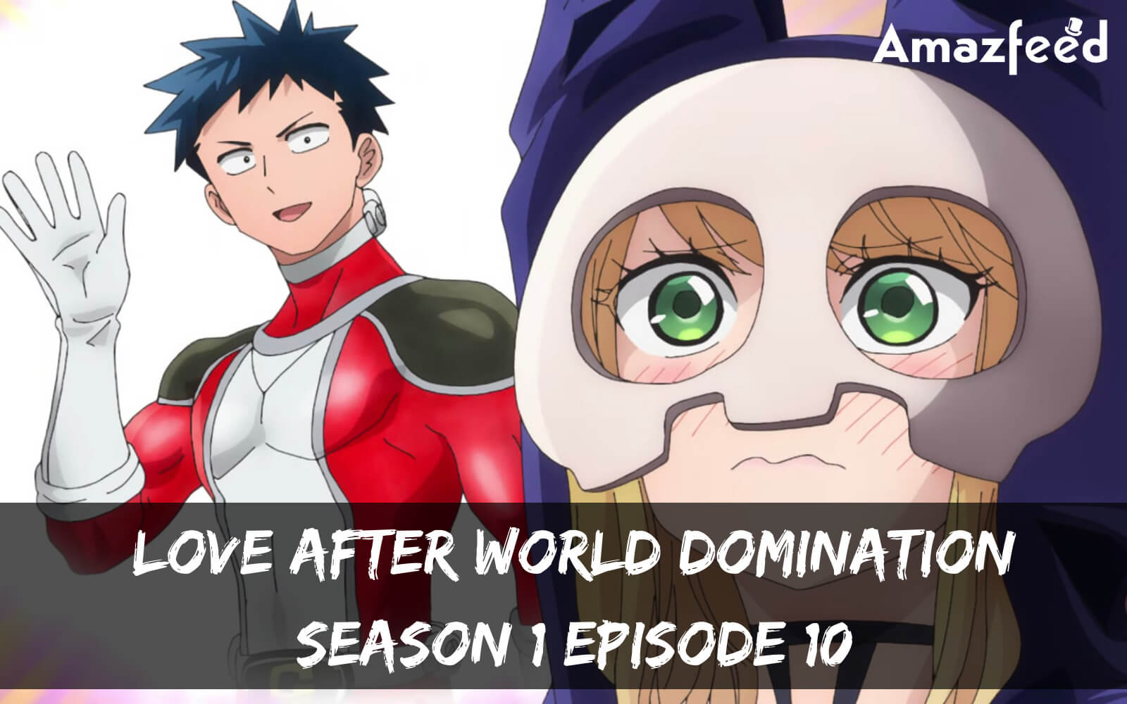 Love After World Domination Season 1 Episode 10 Release date