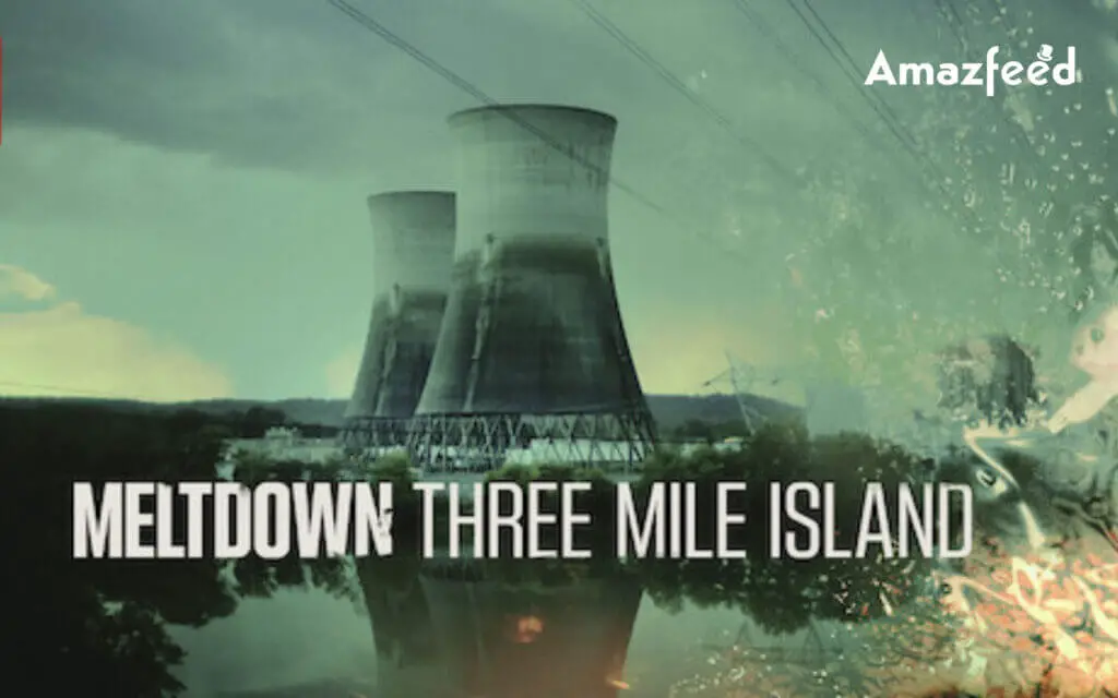 Meltdown Three Mile Island Season 2.1