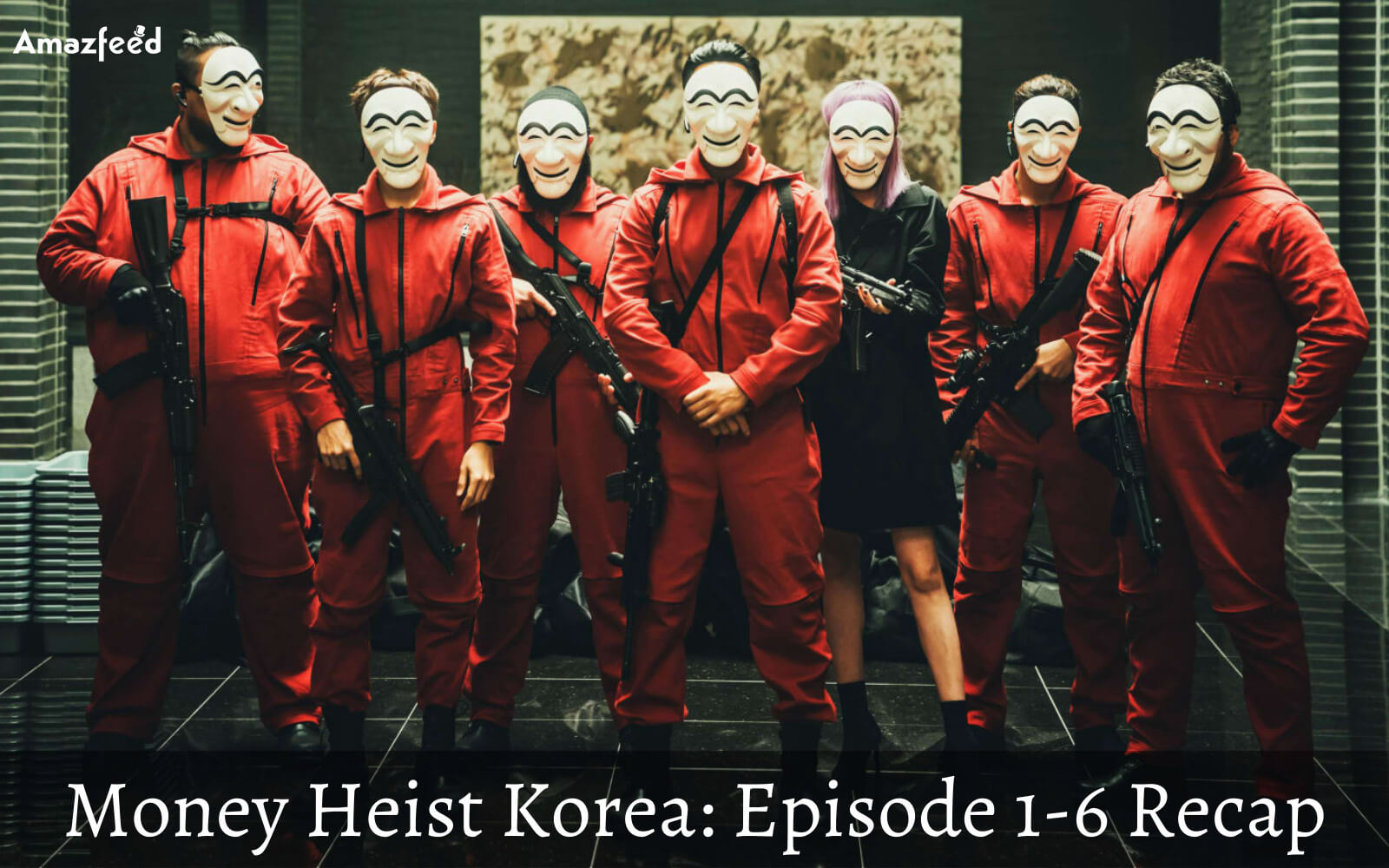 Money Heist Korea Episode 1-6 Recap