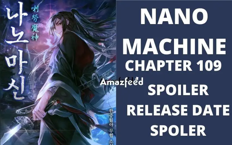 Nano Machine chapter 109 Spoiler, Raw Scan, Color Page, Release Date, Countdown