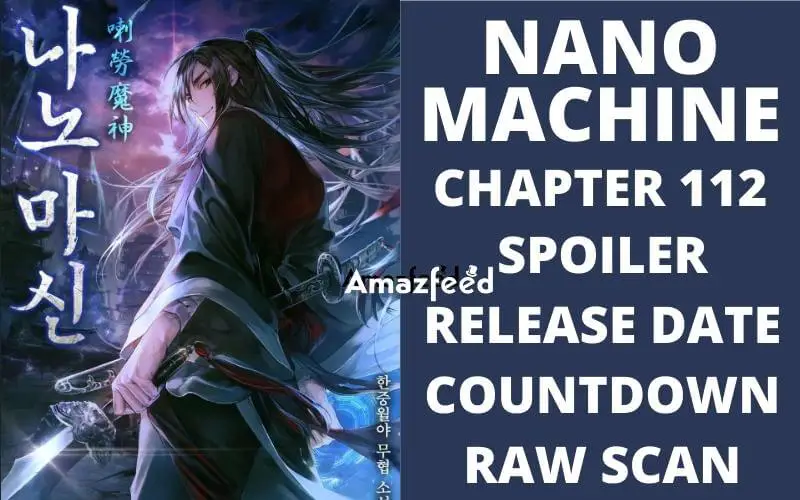 Nano Machine chapter 112 Spoiler, Raw Scan, Color Page, Release Date, Countdown