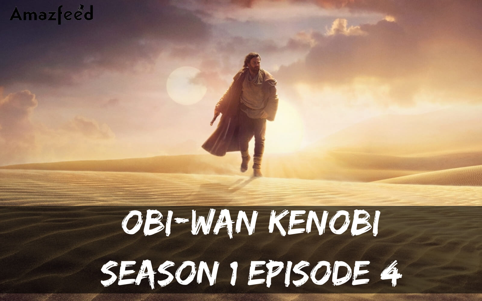 Obi-Wan Kenobi Season 1 Episode 4 release date