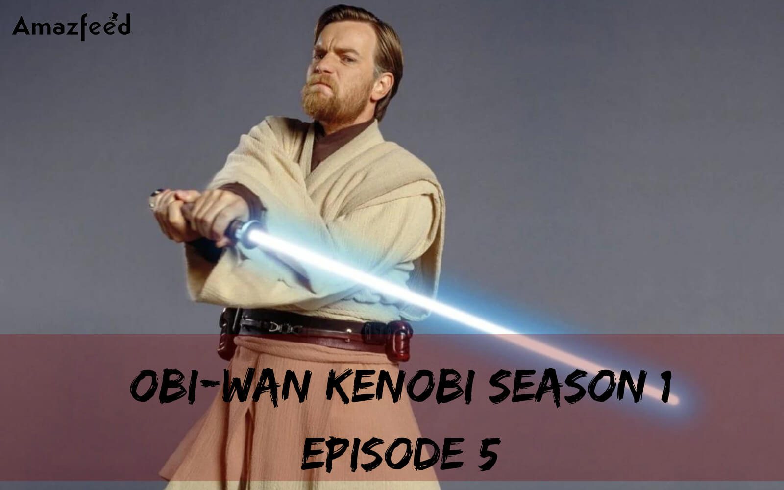 Obi-Wan Kenobi Season 1 Episode 5 release date