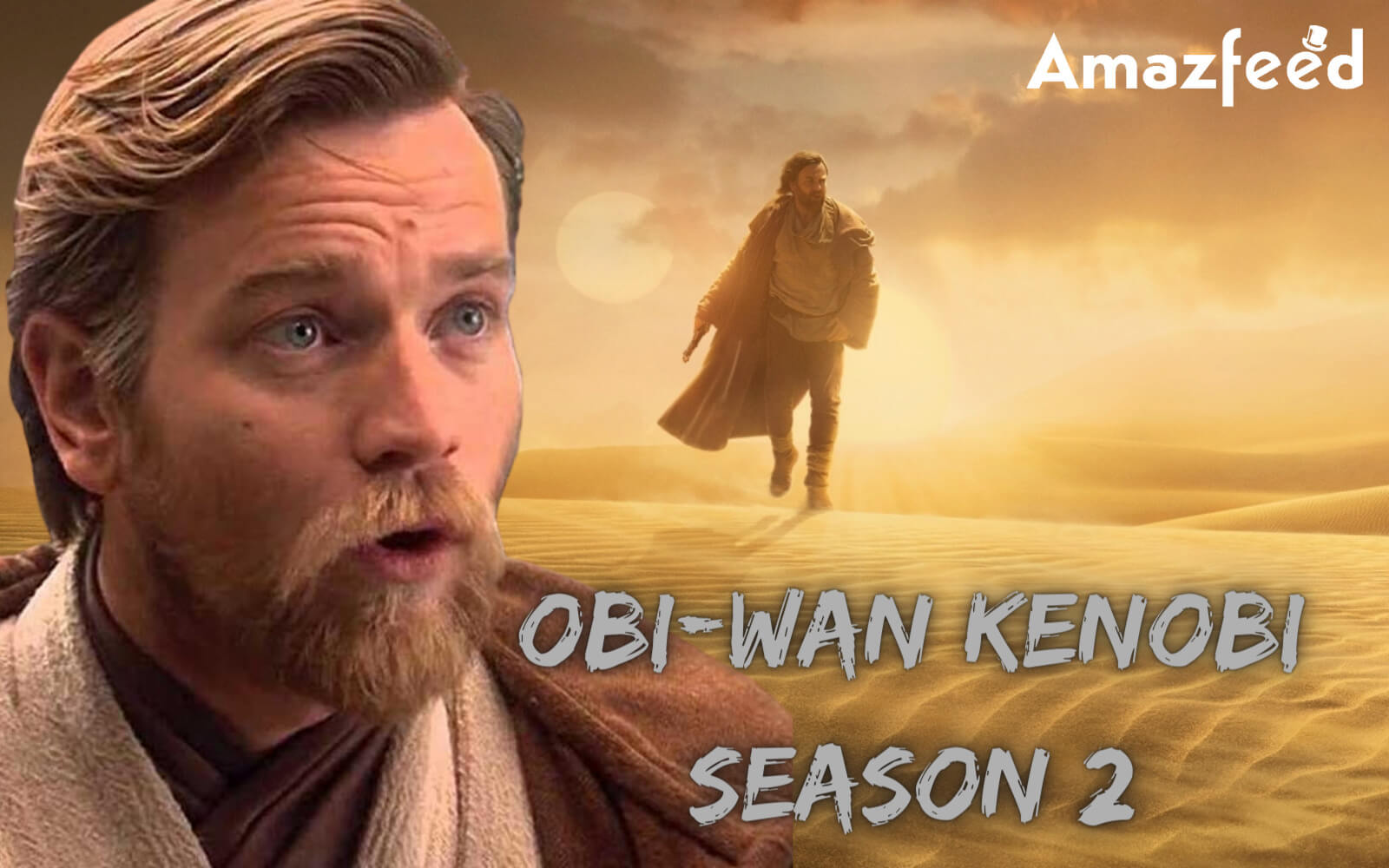 Obi Wan Kenobi Season 2 Confirmed Release Date Did The Show Finally Get Renewed Amazfeed