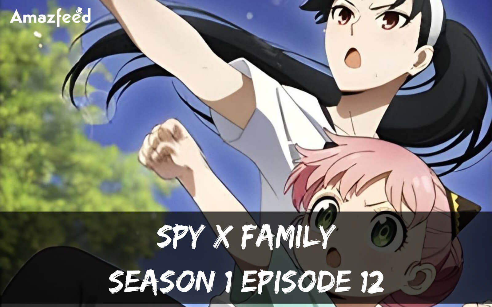 Spy x Family Season 1 Episode 12 release date