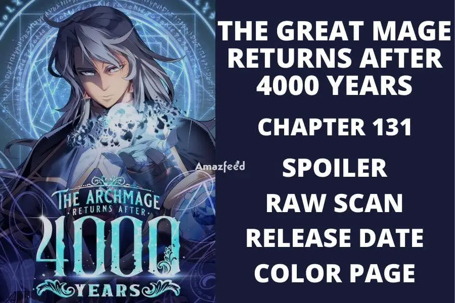 The Great Mage Returns After 4000 Years Chapter 131 Spoiler, Raw Scan, Release Date, Color Page