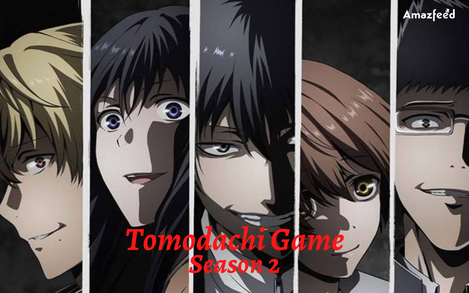 Tomodachi Game Season 2 ⇒ Release Date, News, Cast, Spoilers & Updates »  Amazfeed