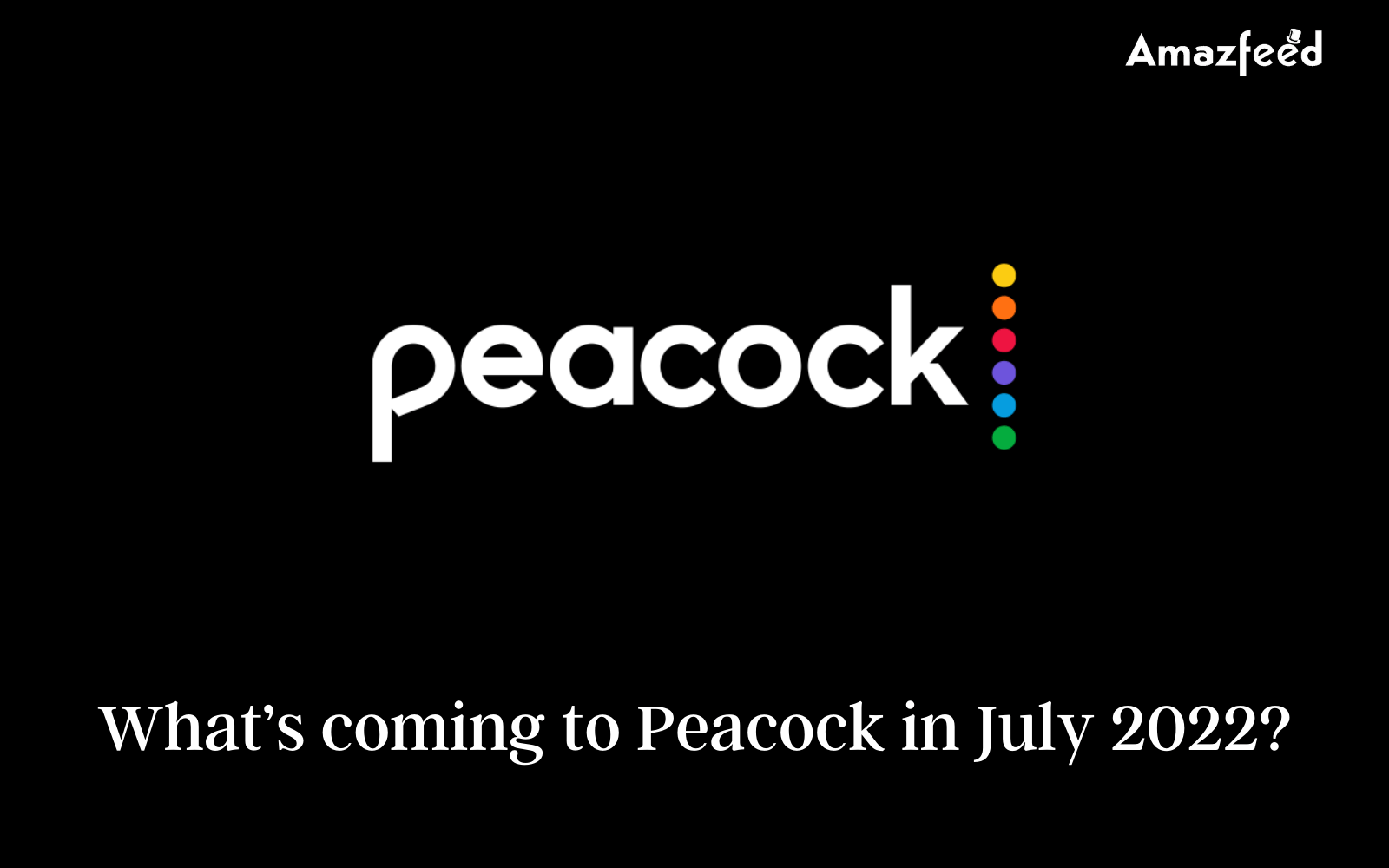 New Web Series On Peacock In July 2022 What's in store for Peacock in