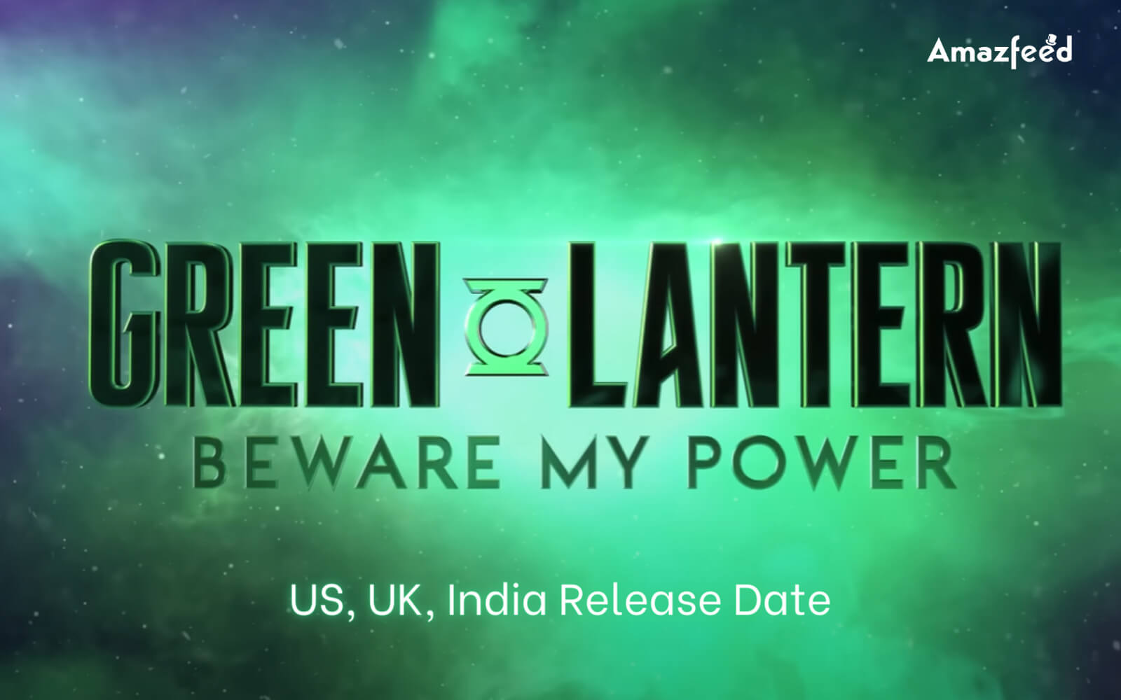 green lantern beware my power US UK India Release Date